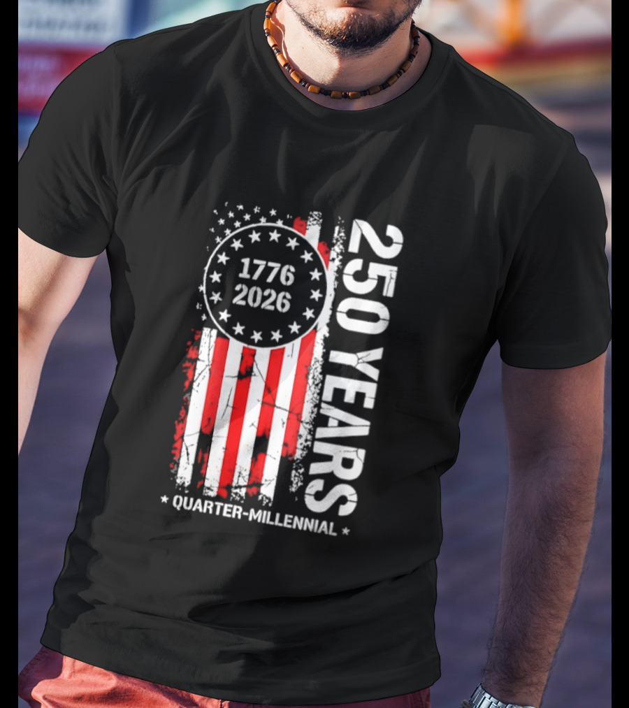 USA 250 Years 1776 2026 Quarter Millennial American Flag T-Shirt