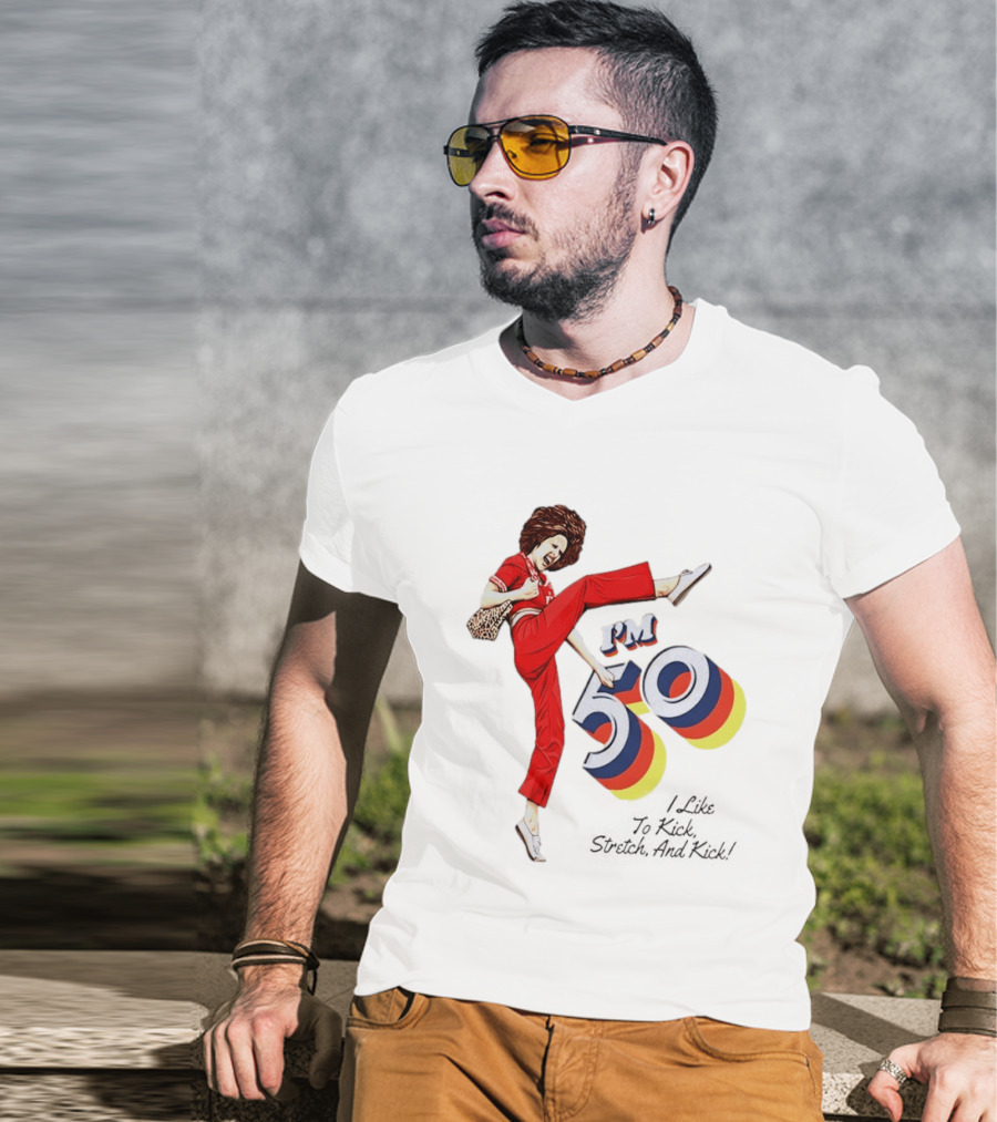 Sally O'Malley I'm 50 I Like To Kick Stretch And Kick Vintage Comedy T-Shirt