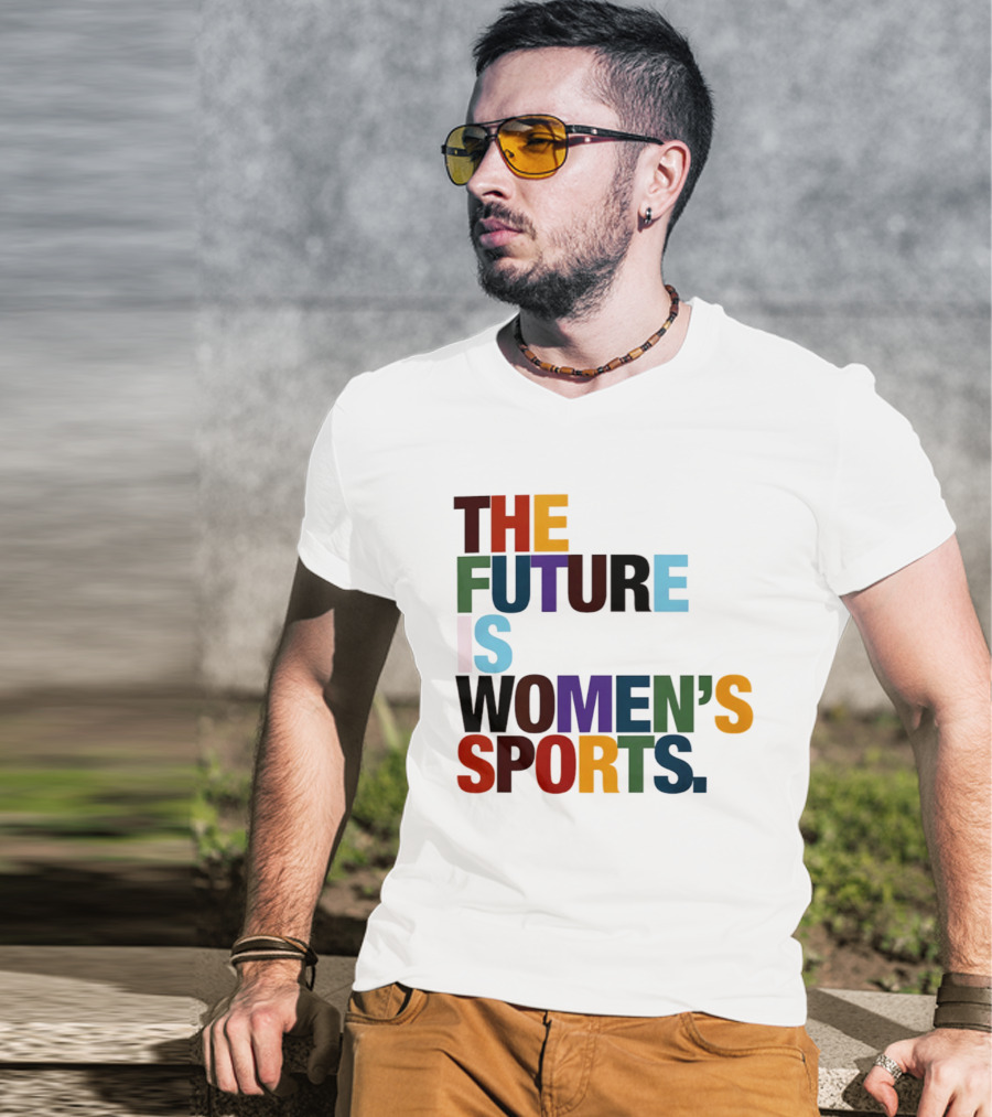 The Future Is Women's Sports T-Shirt