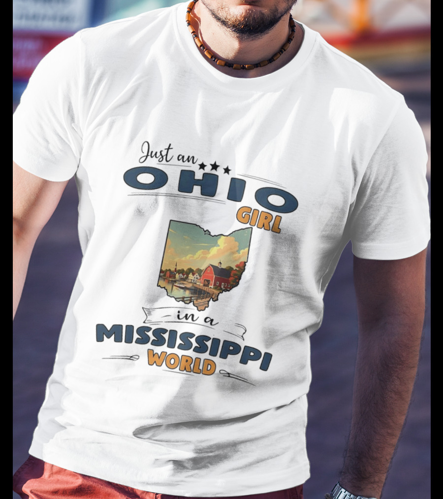 Just An Ohio Girl In A Mississippi World Ohio Map Scene T-Shirt
