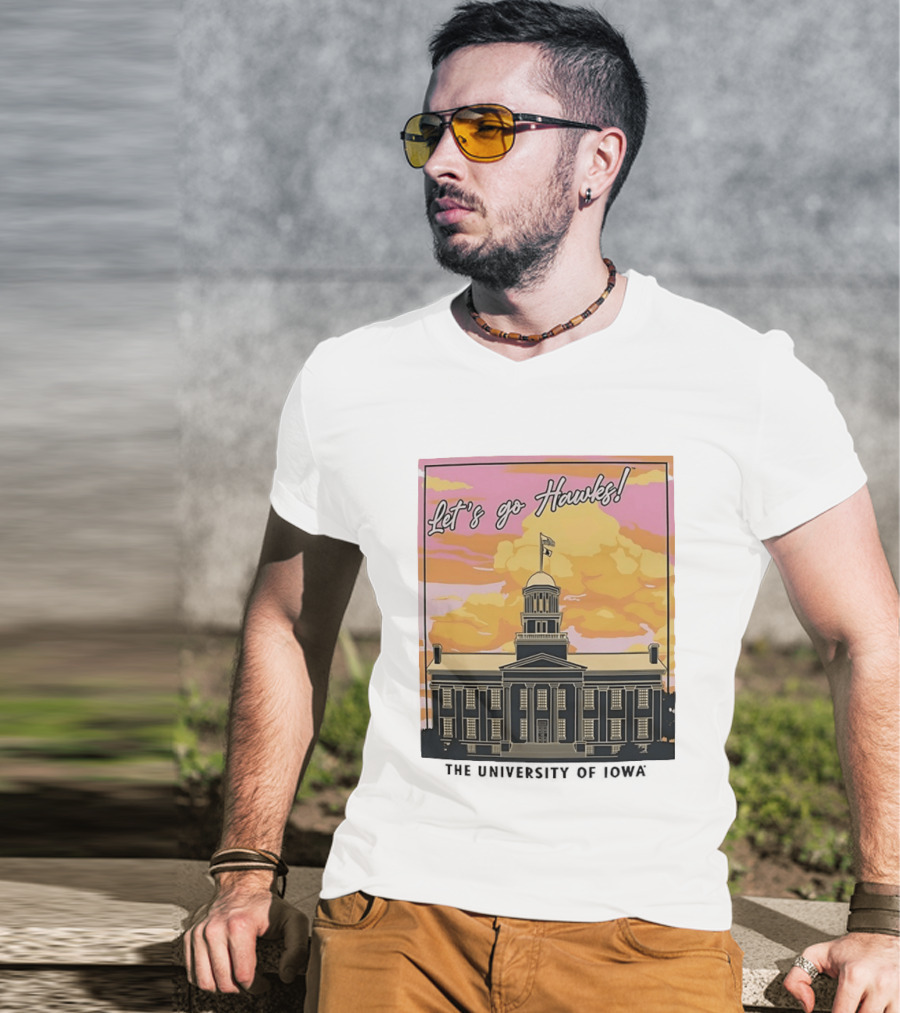Let's Go Hawks University Of Iowa Hawkeyes Old Capitol Sunset T-Shirt