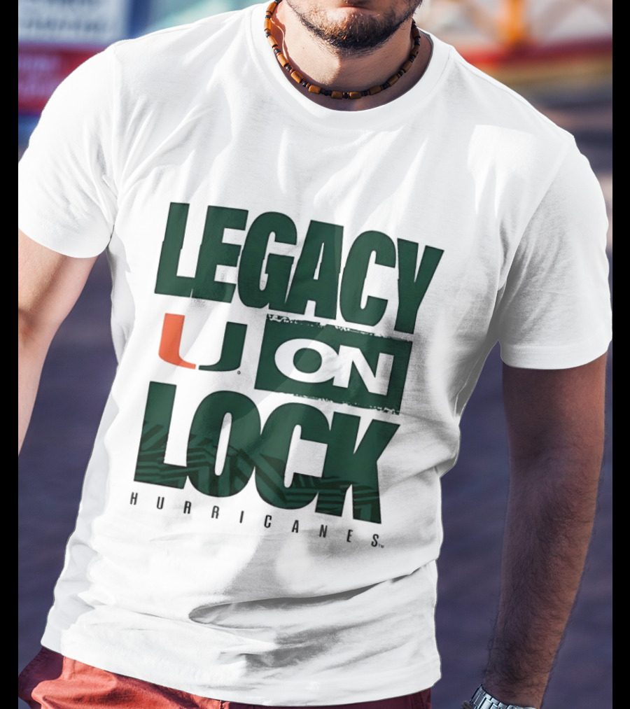 Legacy U On Lock Miami Hurricanes T-Shirt