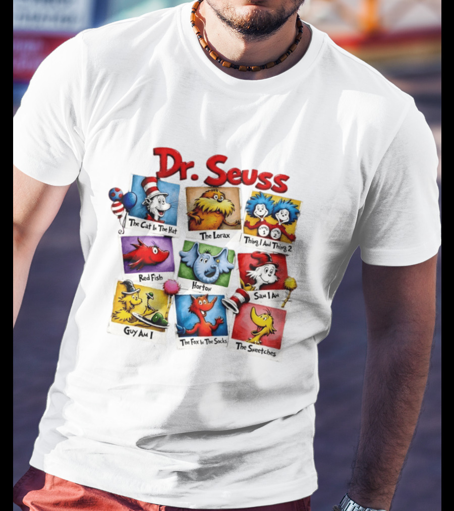 Dr. Seuss The Cat In The Hat The Lorax Thing 1 And Thing 2 Red Fish Horton Sam I Am Guy Am I The Fox In The Socks The Sneetches T-Shirt