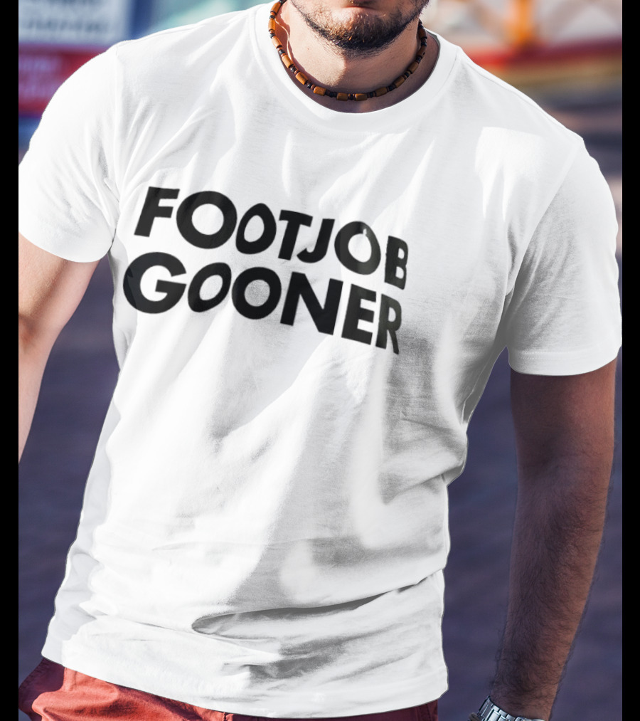 Footjob Gooner T-Shirt