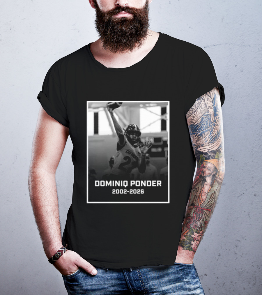 RIP Dominiq Ponder Colorado Quarterback 2002 2026 T-Shirt