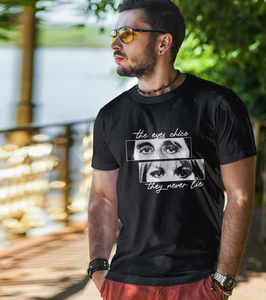Scarface The Eyes Chico They Never Lie T-Shirt