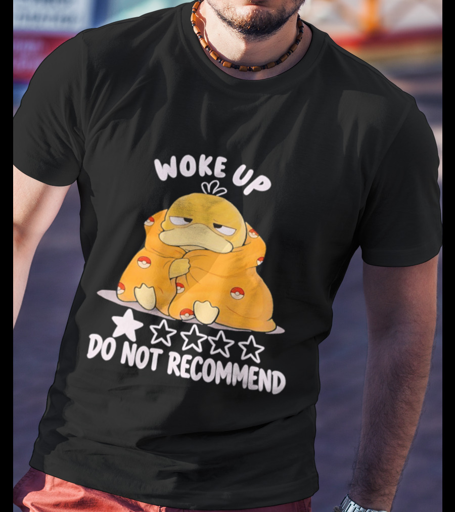 Woke Up Do Not Recommend 1 Star Koduck T-Shirt