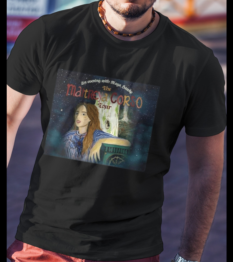 An Evening With Maya Hawke The Maitreya Corso Tour 2026 Dates T-Shirt