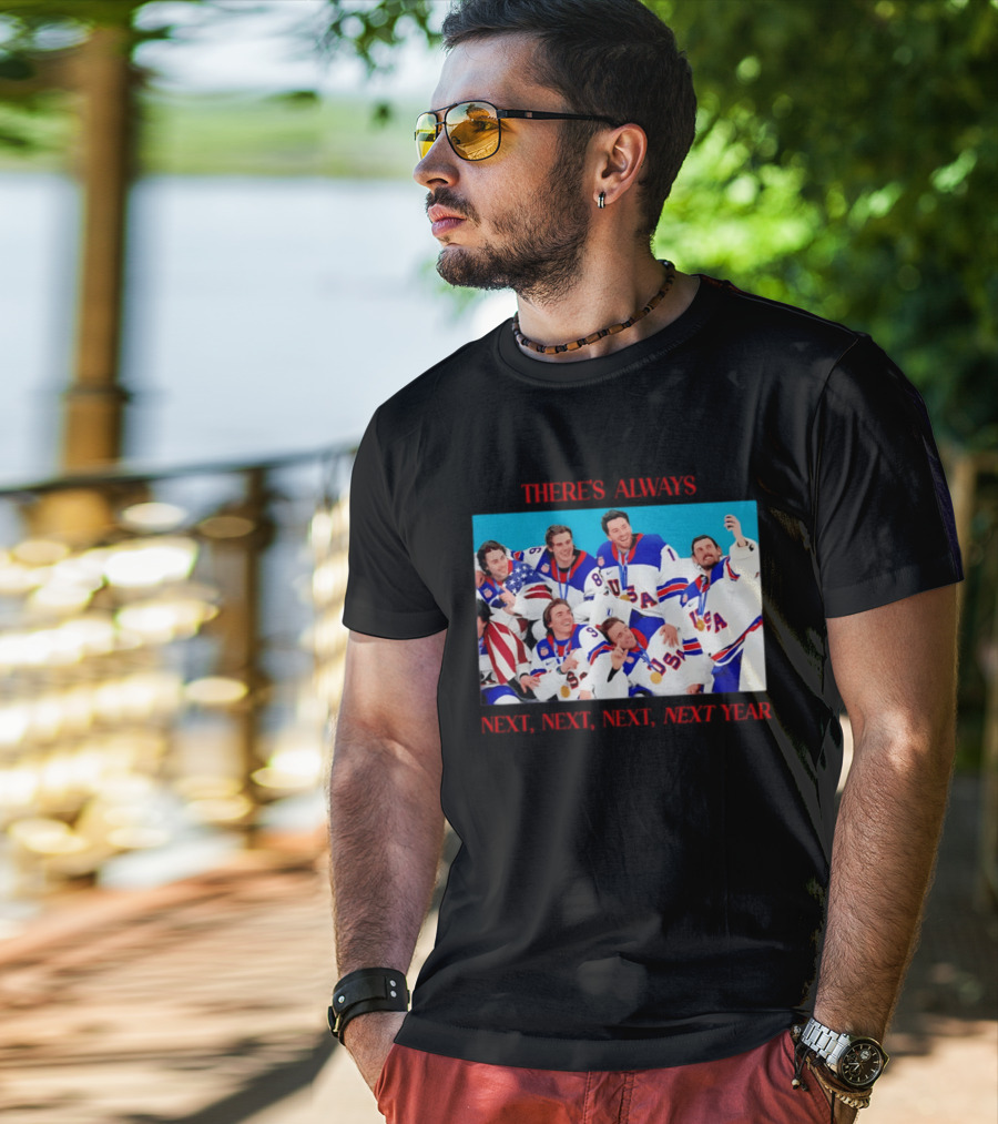 There's Always Next Next Next Next Year Usa T-Shirt
