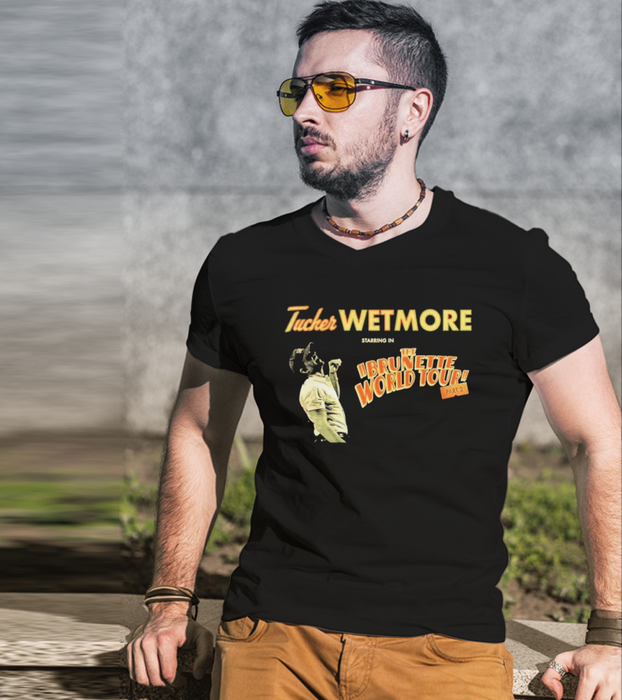 Tucker Wetmore Brunette World Tour Part 2 2026 T-Shirt