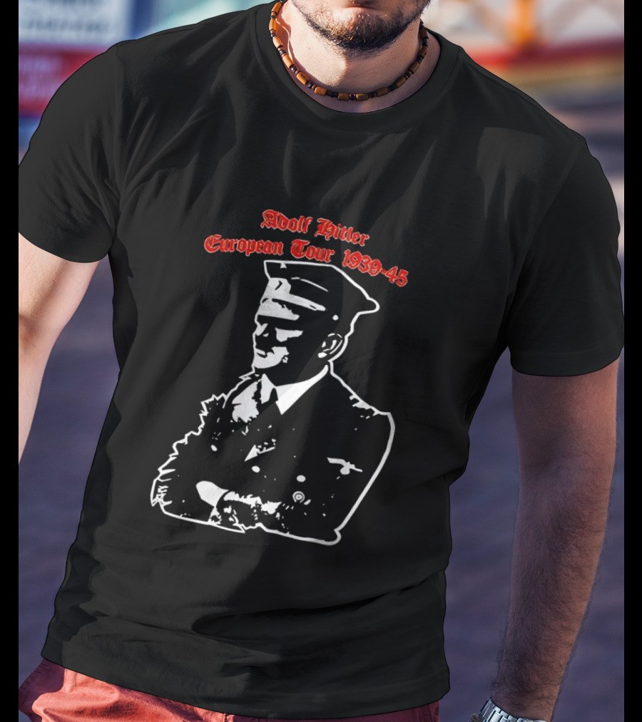 Adolf Hitler European Tour 1939 1945 Dates T-Shirt
