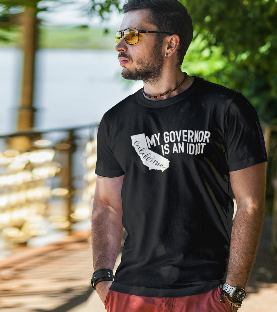 California My Governor Is An Idiot Map T-Shirt