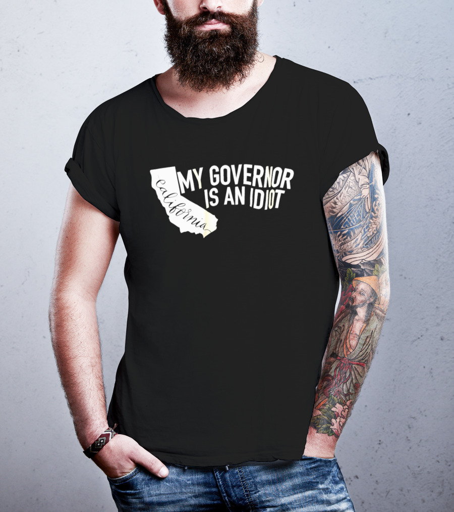 California My Governor Is An Idiot Map T-Shirt