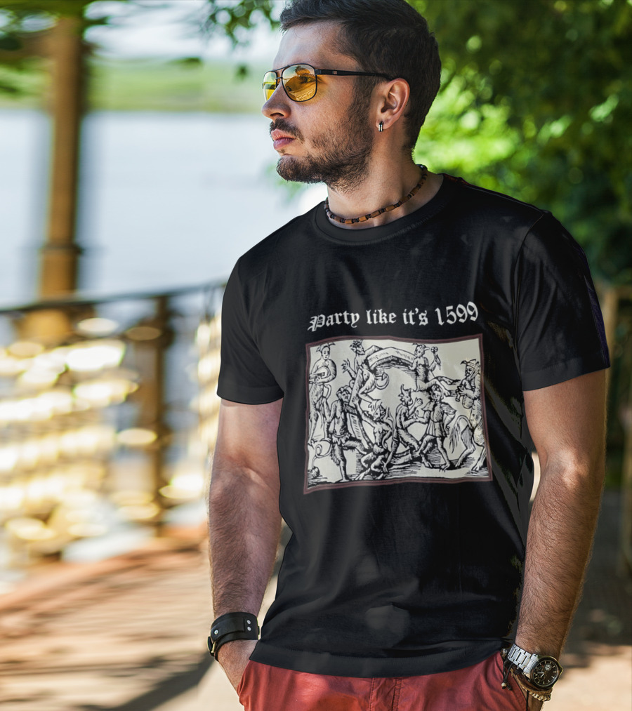 Party Like It's 1599 Disturbia Renaissance Art Celebration T-Shirt