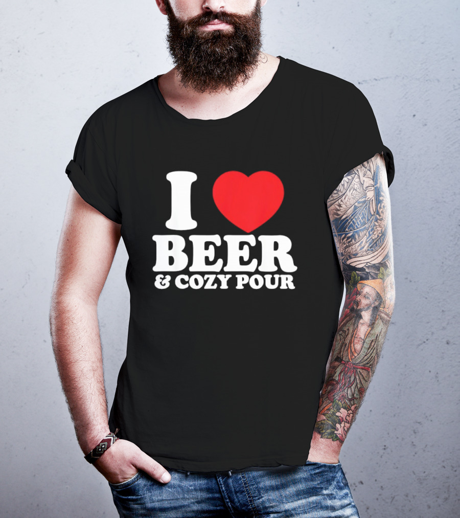 I Love Beer And Cozy Pour Red Heart T-Shirt