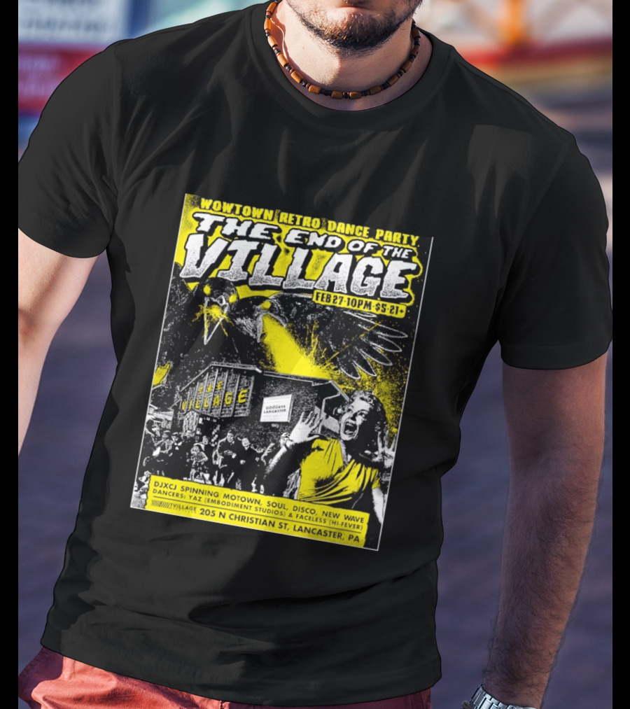 Wowtown Retro Dance Party The End Of The Village Feb 27 10PM Lancaster PA T-Shirt