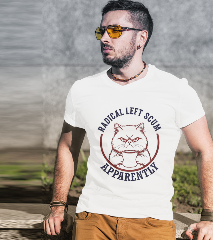 Radical Left Scum Apparently Grumpy Cat Holding T-Shirt