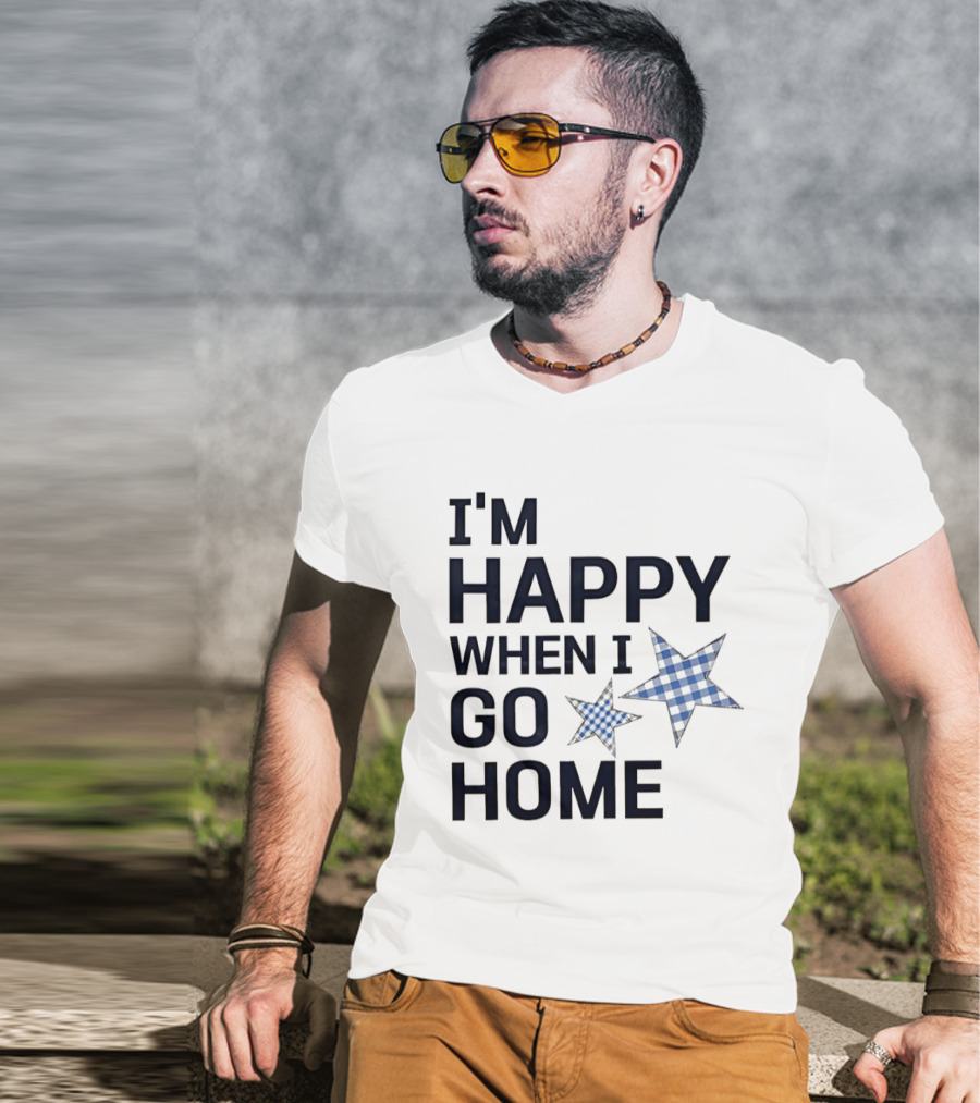 I'm Happy When I Go Home Blue Gingham Stars T-Shirt