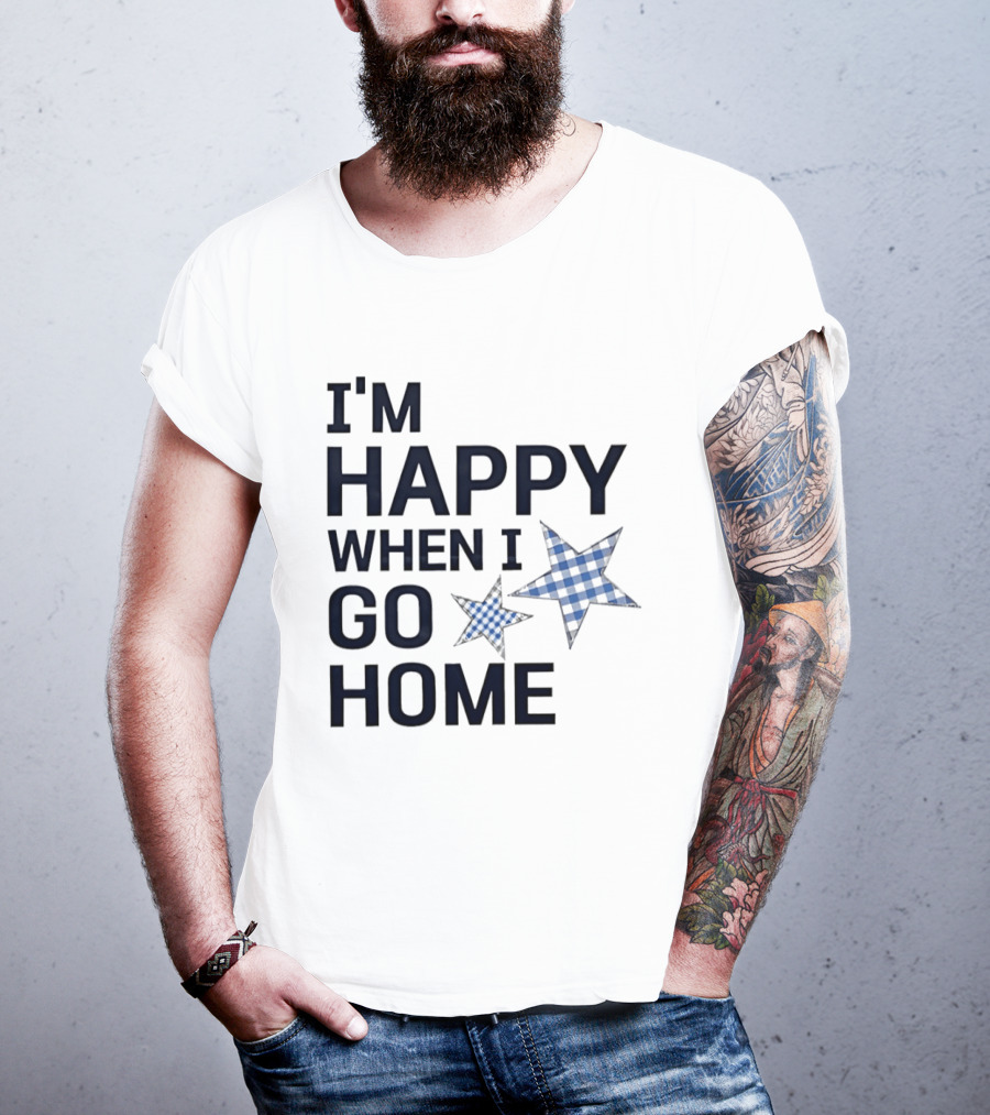 I'm Happy When I Go Home Blue Gingham Stars T-Shirt