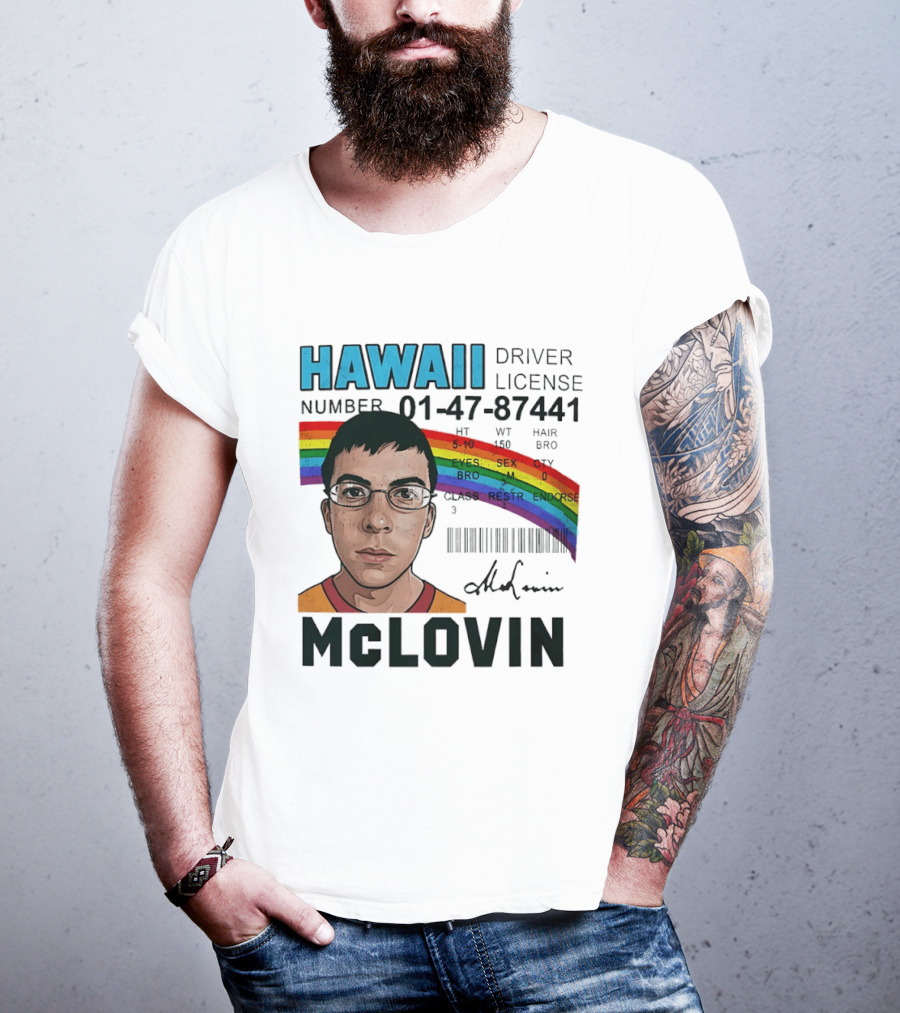 Hawaii Driver License McLovin Superbad Number 01 47 87441 Rainbow T-Shirt