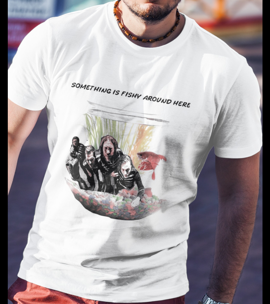 Something Is Fishy Around Here Fishbowl Aquarium T-Shirt