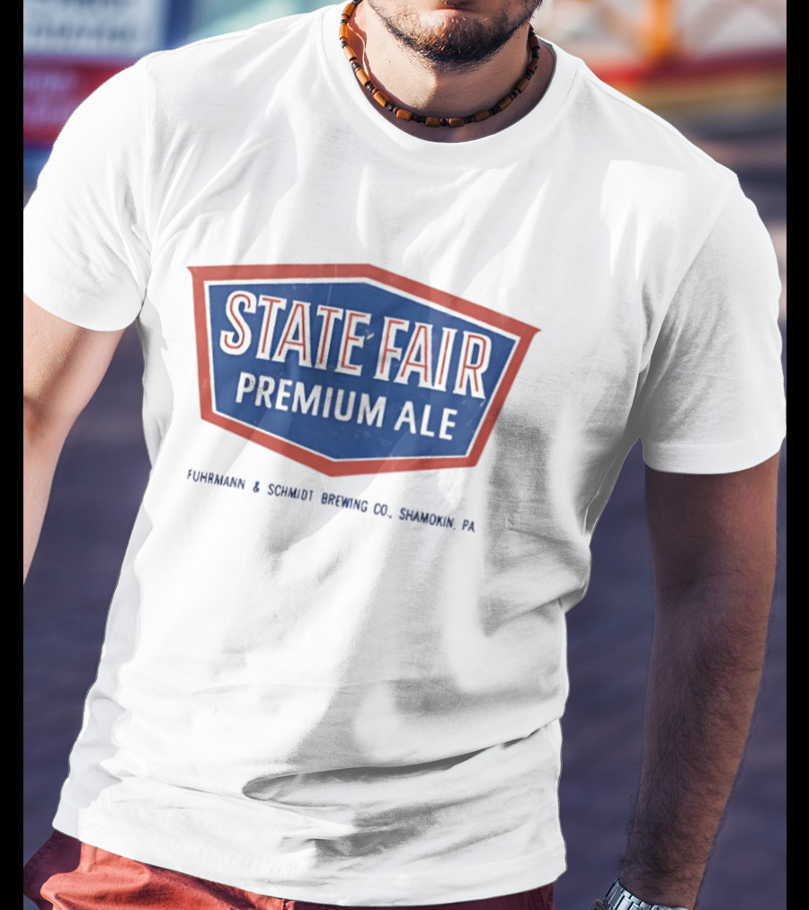 State Fair Premium Ale Fuhrmann & Schmidt Brewing Shamokin PA T-Shirt