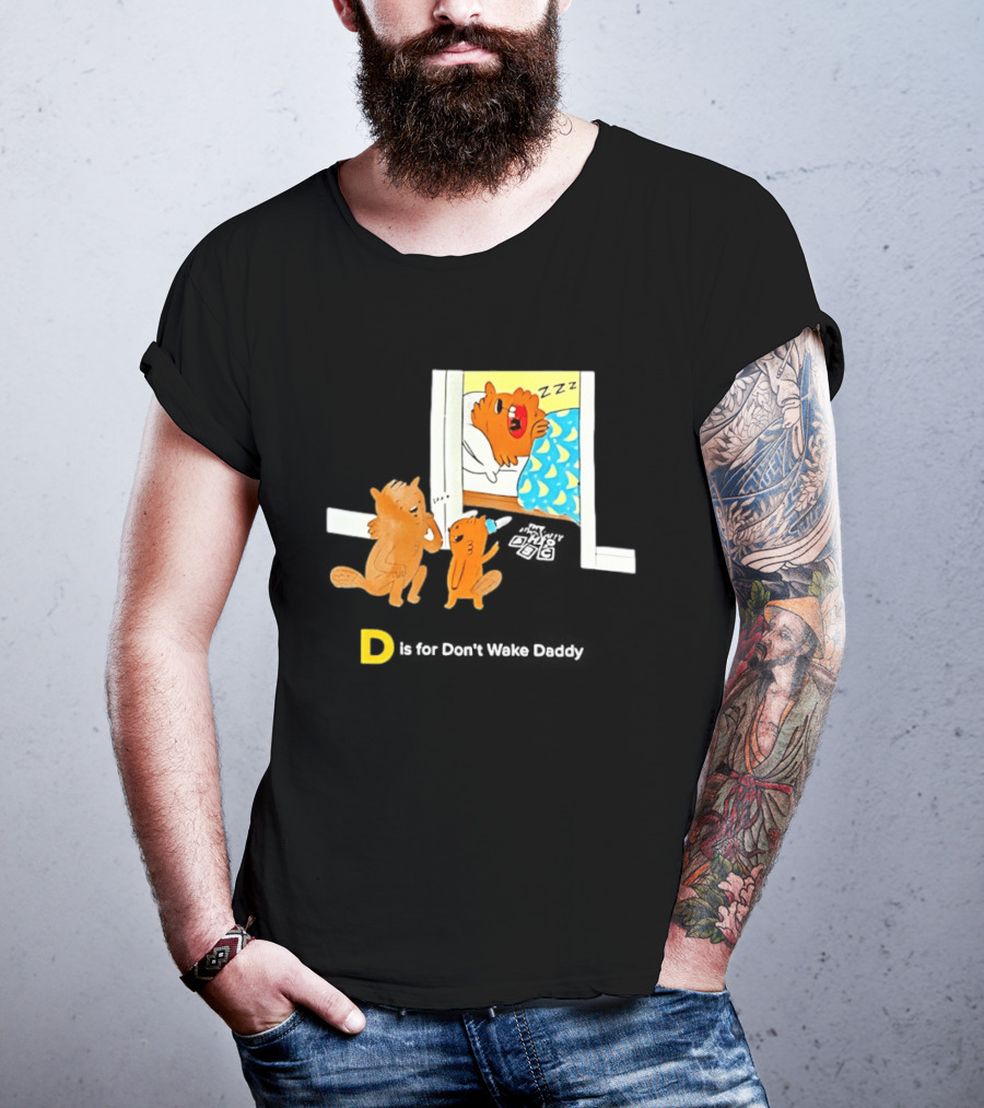D Is For Don't Wake Daddy Cartoon Squirrels Silent Bedtime Scene T-Shirt