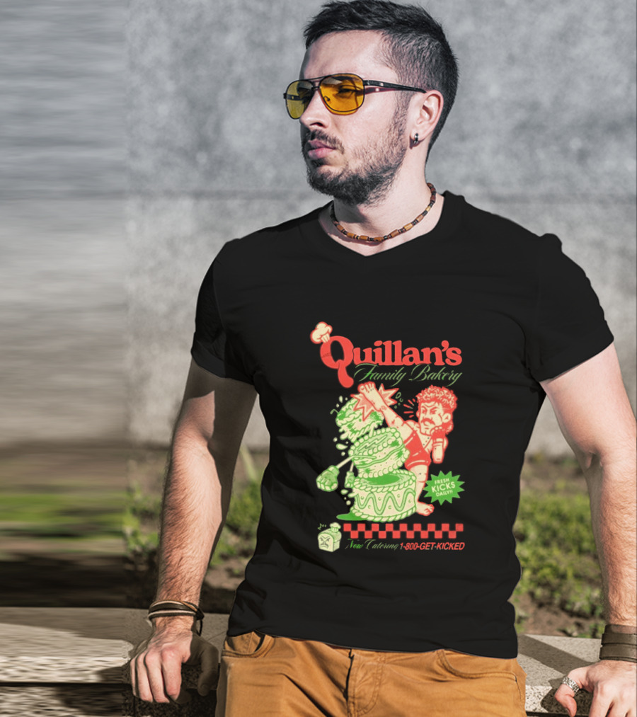 Quillan's Family Bakery Fresh Kicks Daily Full Violence 1 800 GET KICKED T-Shirt