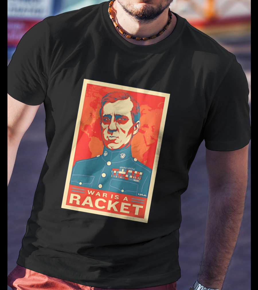 Smedley Butler War Is A Racket Organic Military Satire T-Shirt