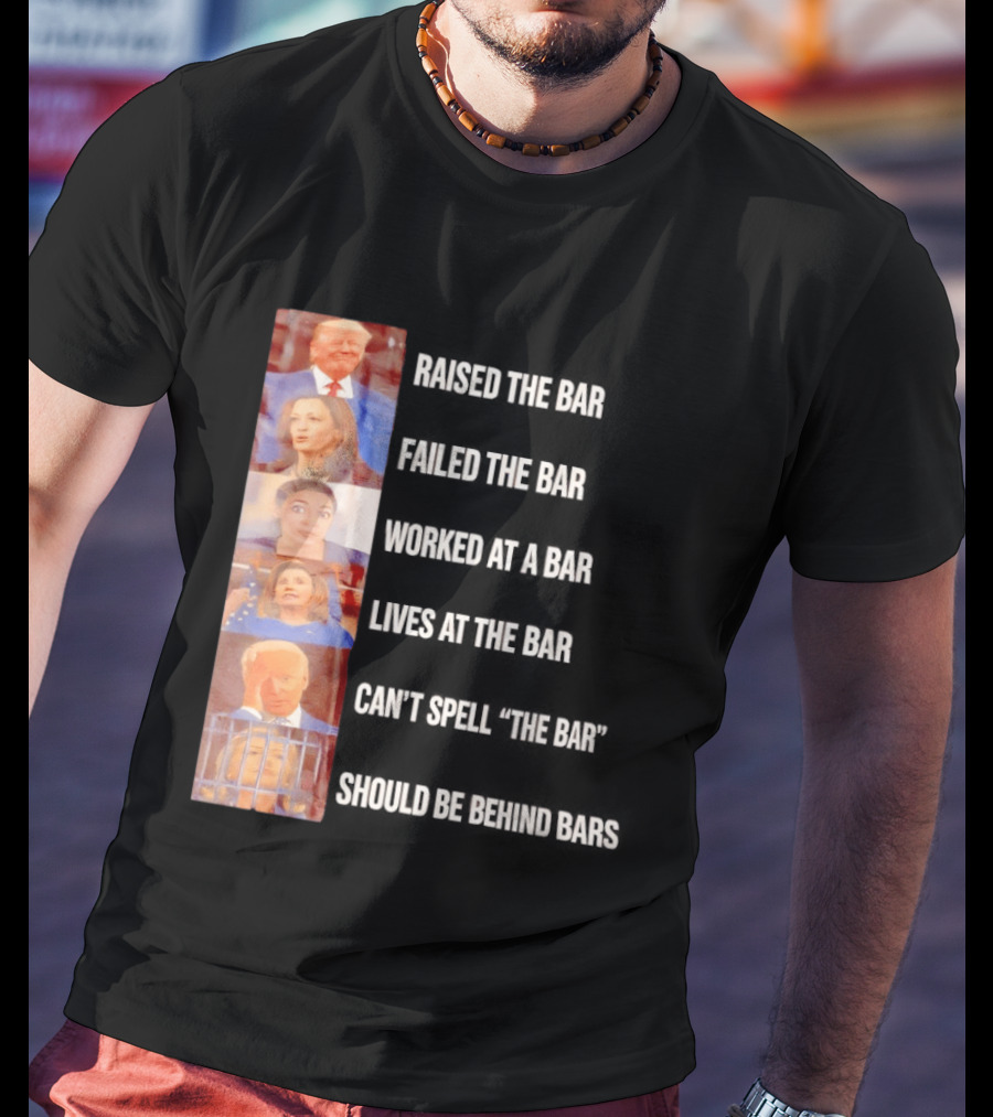 Raised The Bar Failed The Bar Worked At A Bar Ordered The Bar Can't See The Bar Shot Over Below Par T-Shirt