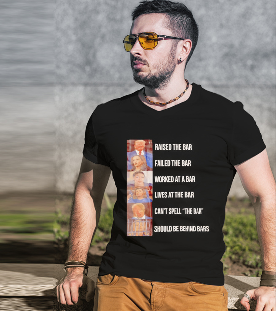 Raised The Bar Failed The Bar Worked At A Bar Ordered The Bar Can't See The Bar Shot Over Below Par T-Shirt