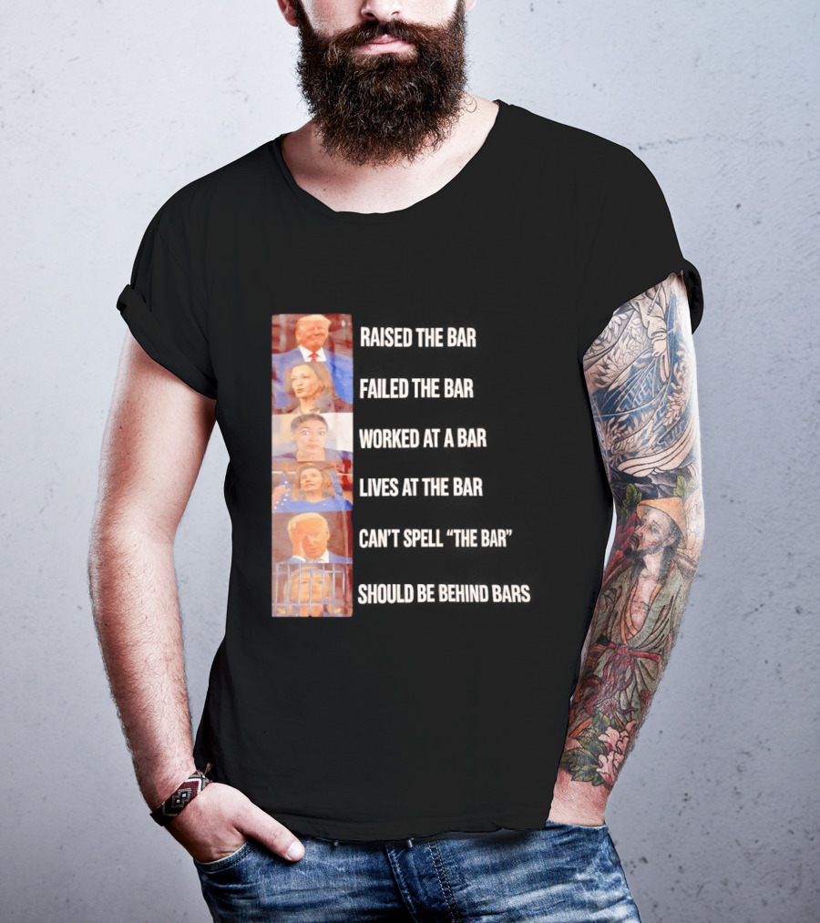 Raised The Bar Failed The Bar Worked At A Bar Ordered The Bar Can't See The Bar Shot Over Below Par T-Shirt