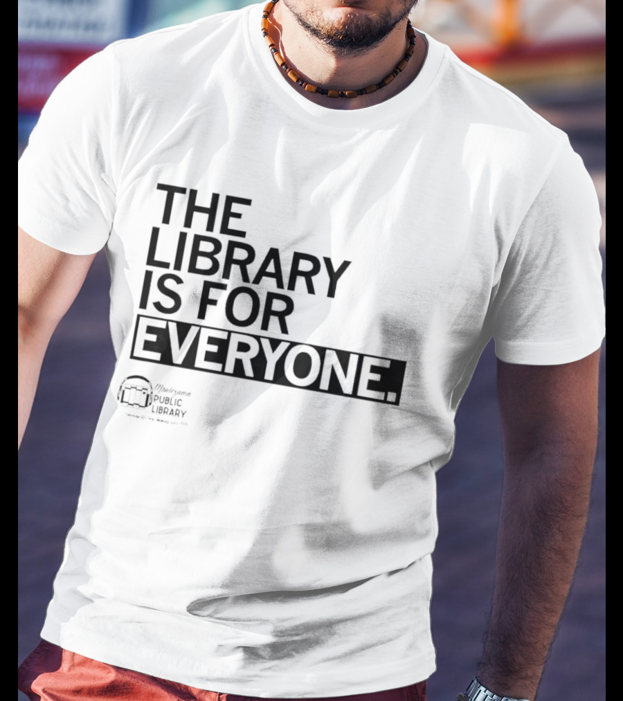 FOMPL The Library Is For Everyone Public Library T-Shirt