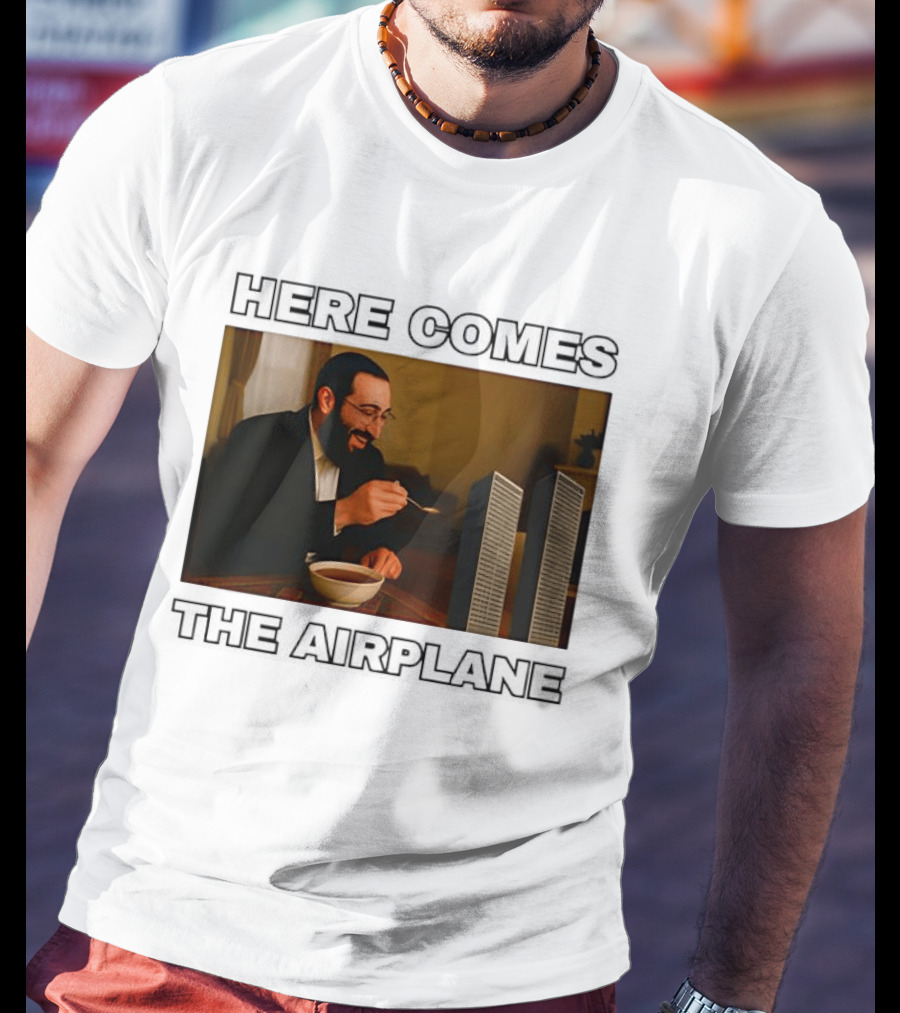 Here Comes The Airplane Twin Towers 9 11 T-Shirt
