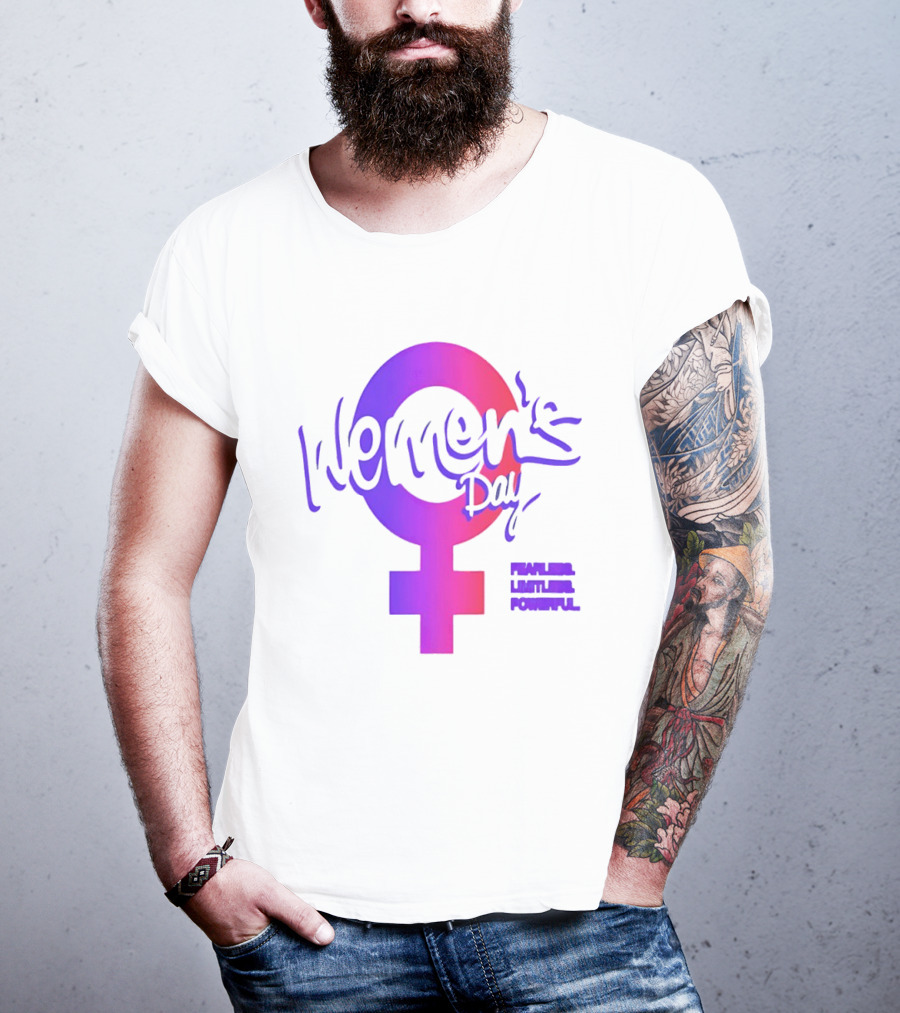 Women's Day Fearless Limitless Powerful T-Shirt