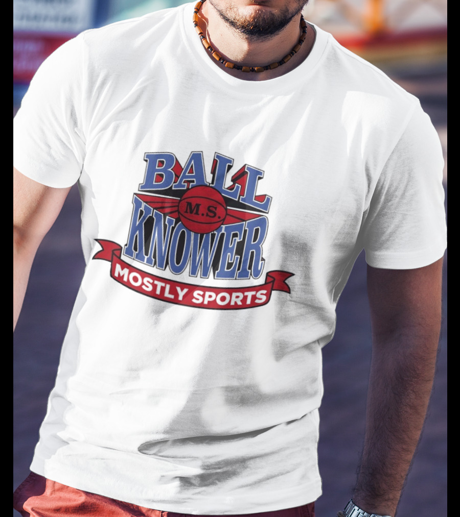 Ball Knower MS Mostly Sports Logo Styling T-Shirt