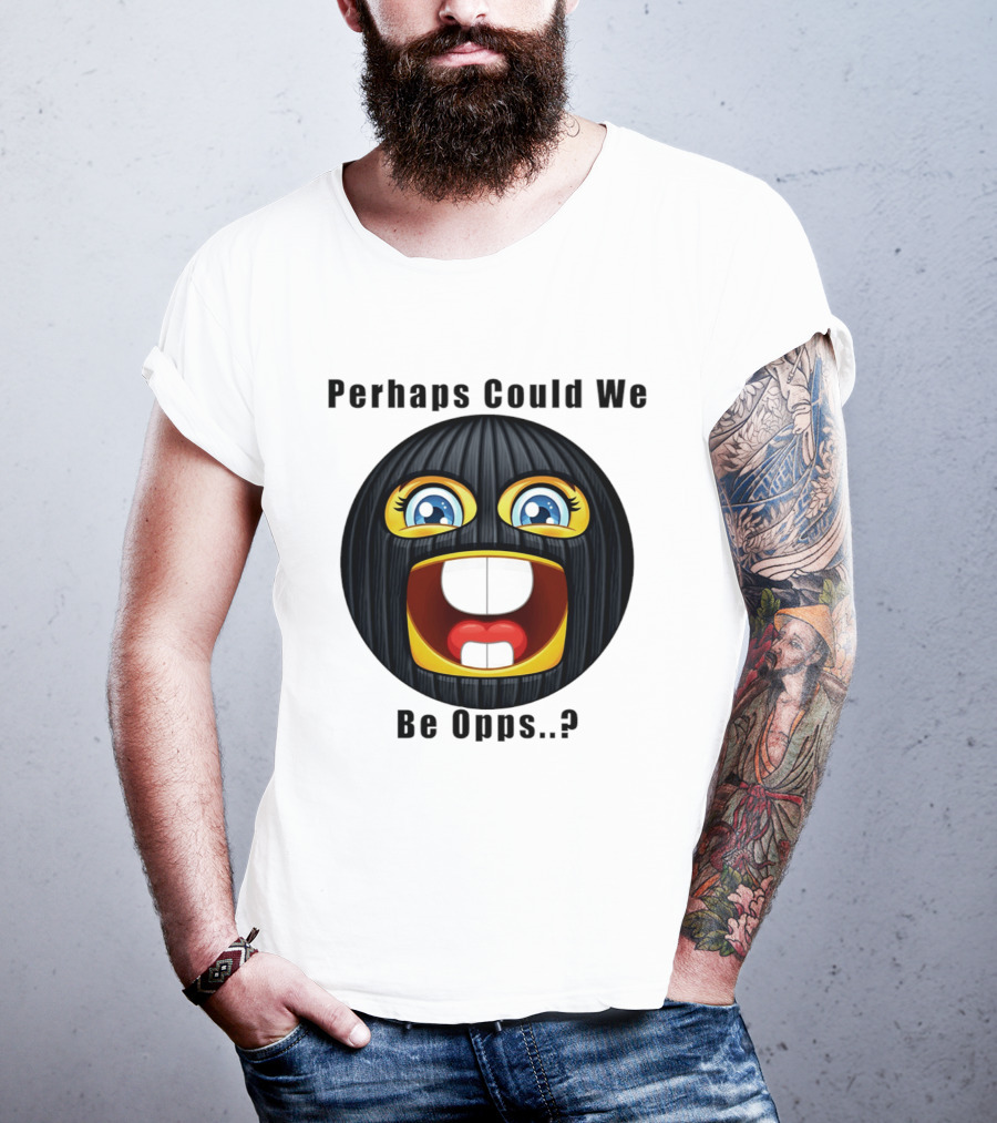 Perhaps Could We Be Opps? Emoji Masked Face T-Shirt