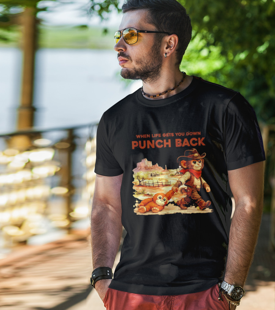 Western Baby Monkey When Life Gets You Down Punch Back T-Shirt