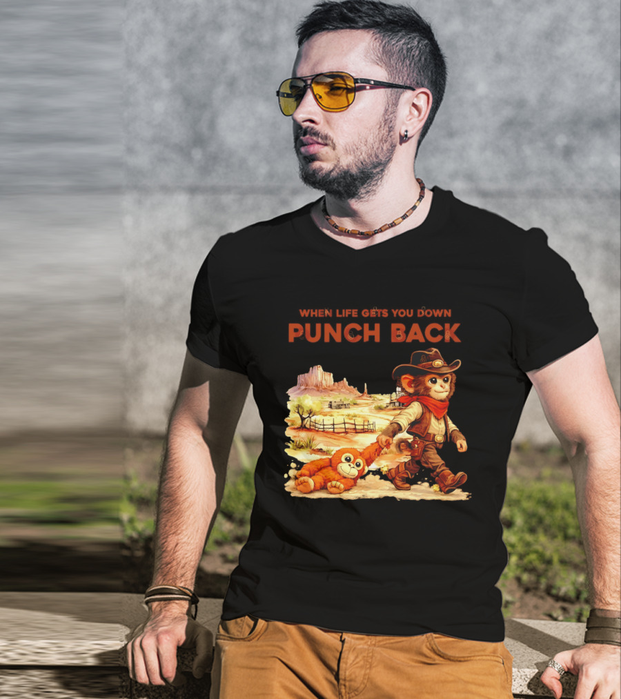 Western Baby Monkey When Life Gets You Down Punch Back T-Shirt