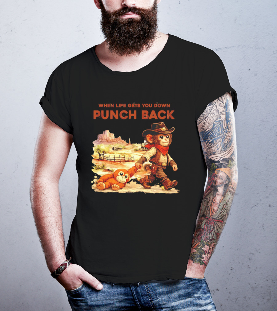 Western Baby Monkey When Life Gets You Down Punch Back T-Shirt