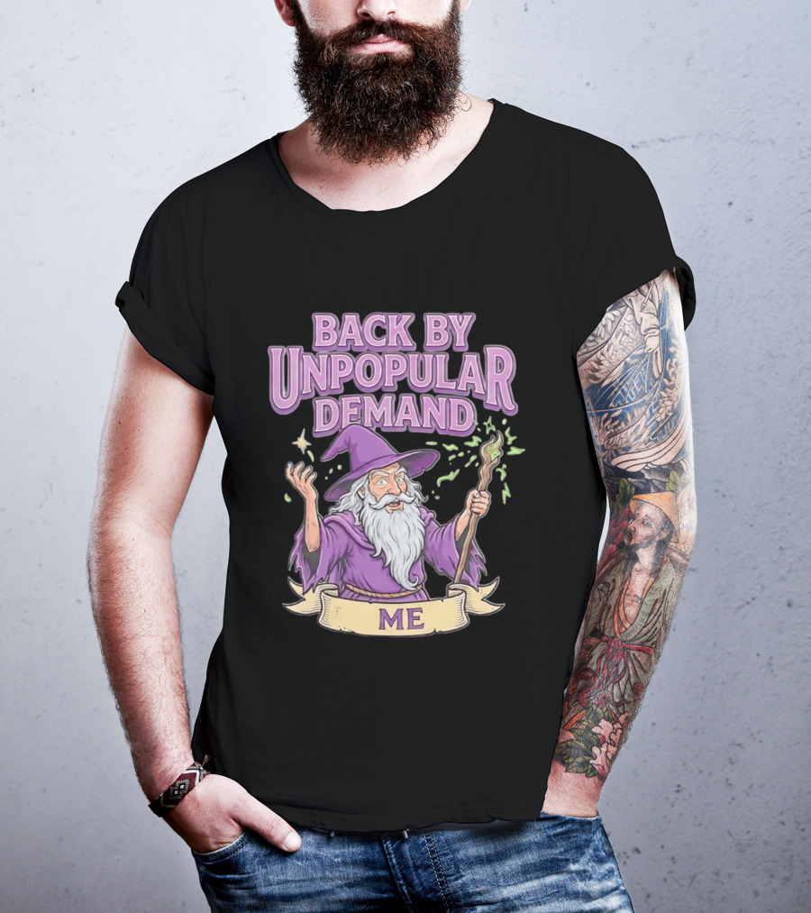 Back By Unpopular Demand Wizard Me Magic Staff Purple Hat T-Shirt