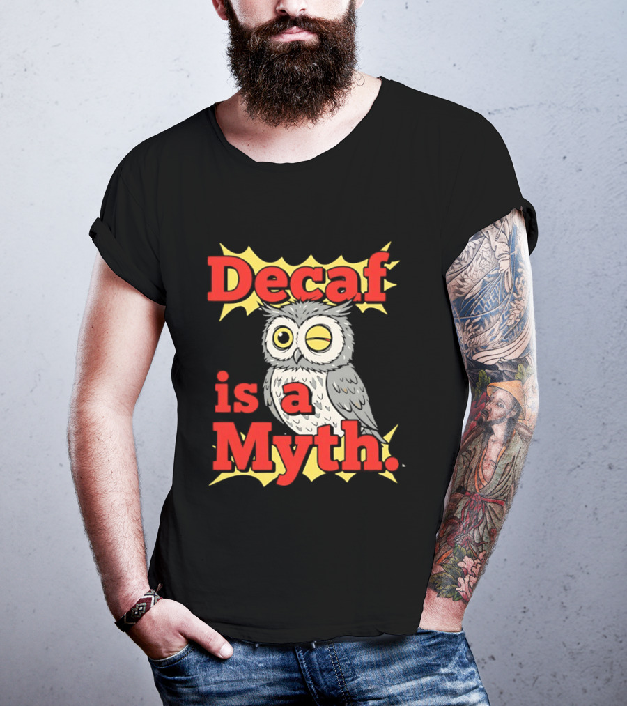 Decaf Is A Myth Owl Winking One Eye Yellow Stars T-Shirt