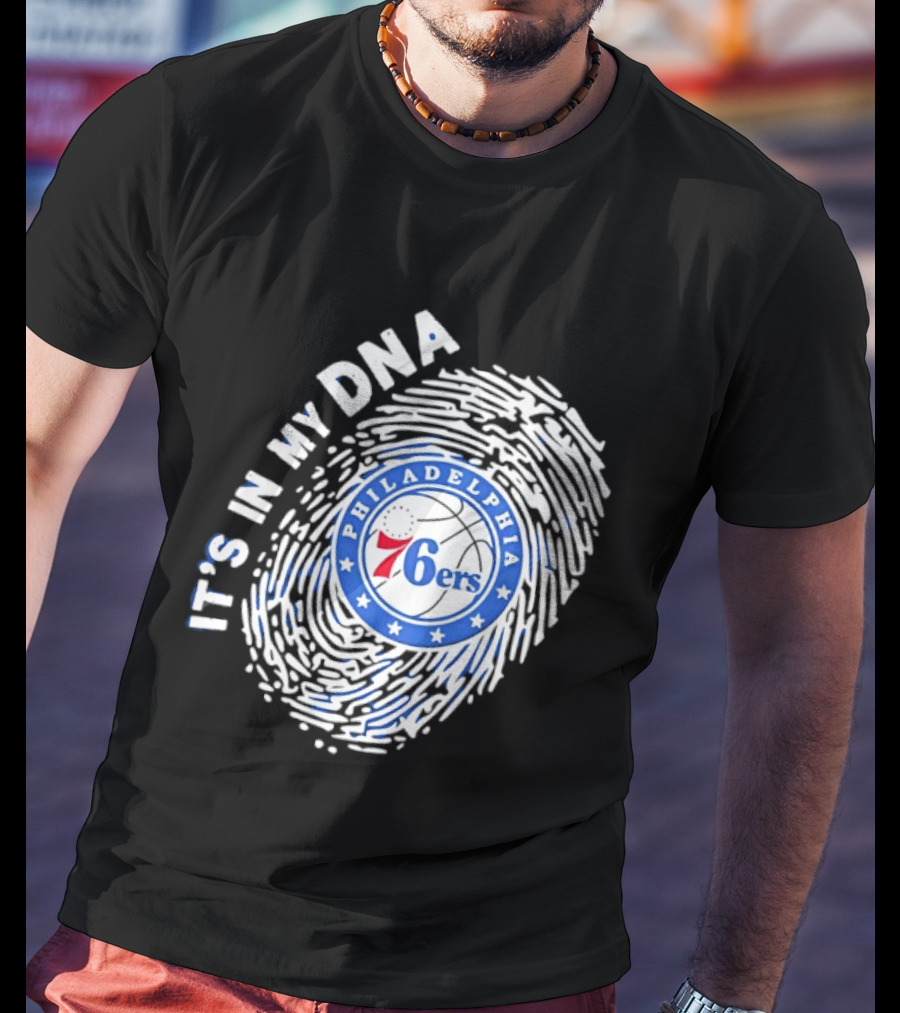 Philadelphia 76ers It's In My DNA Fingerprint Basketball Fans Gear T-Shirt