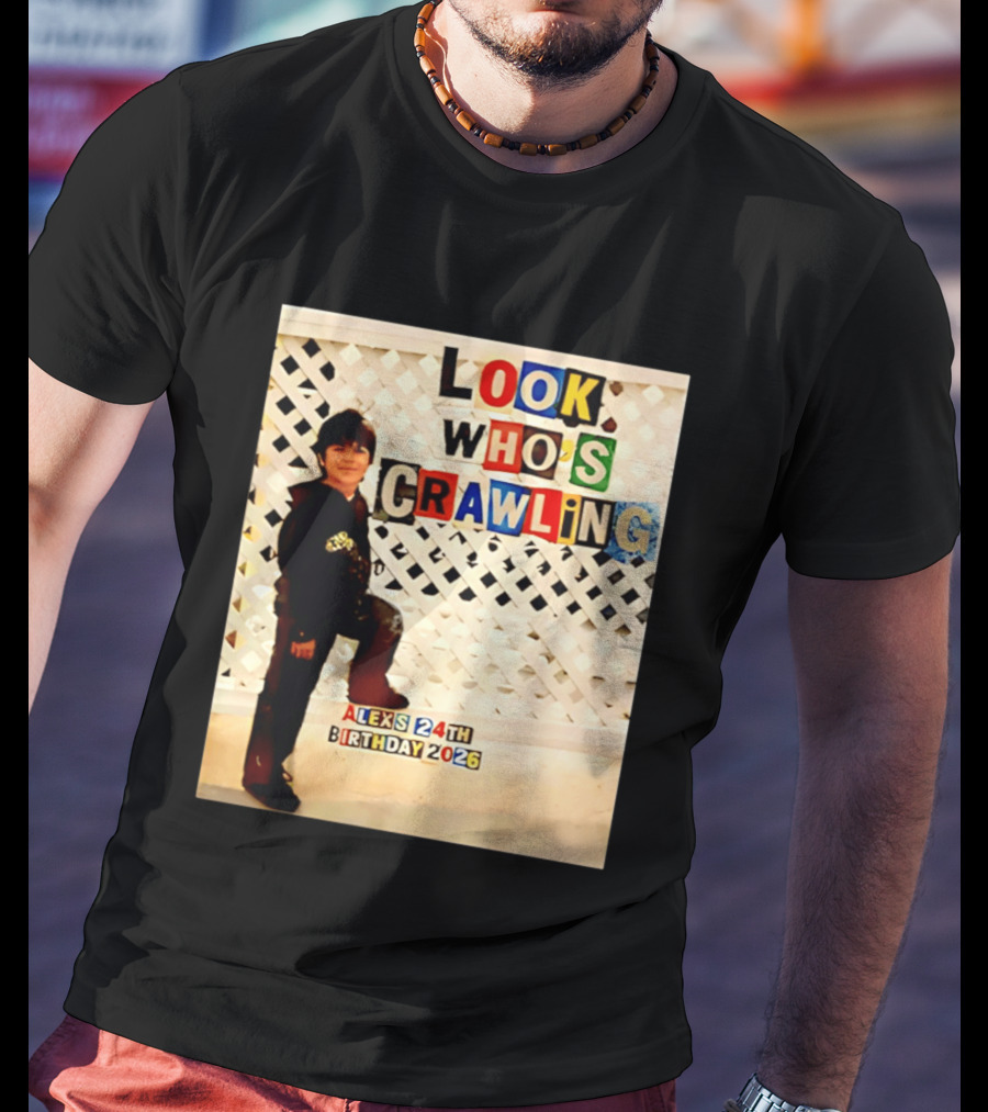 Look Who's Crawling Alex's 24th Birthday 2026 T-Shirt