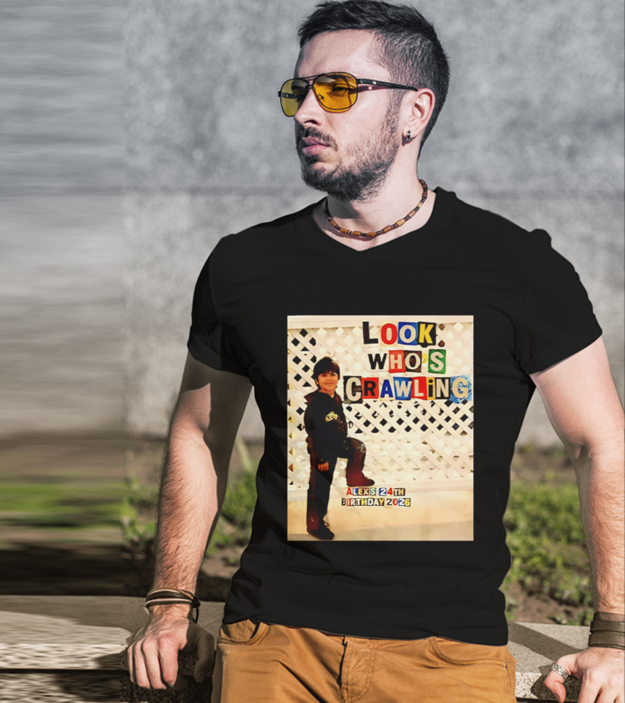 Look Who's Crawling Alex's 24th Birthday 2026 T-Shirt