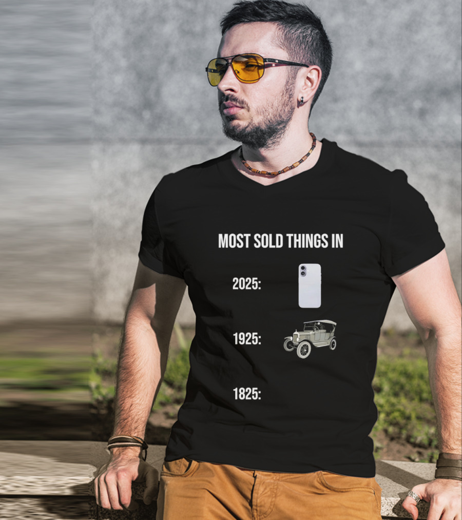 Most Sold Things In 2025 1925 1825 Phone Car Horse T-Shirt