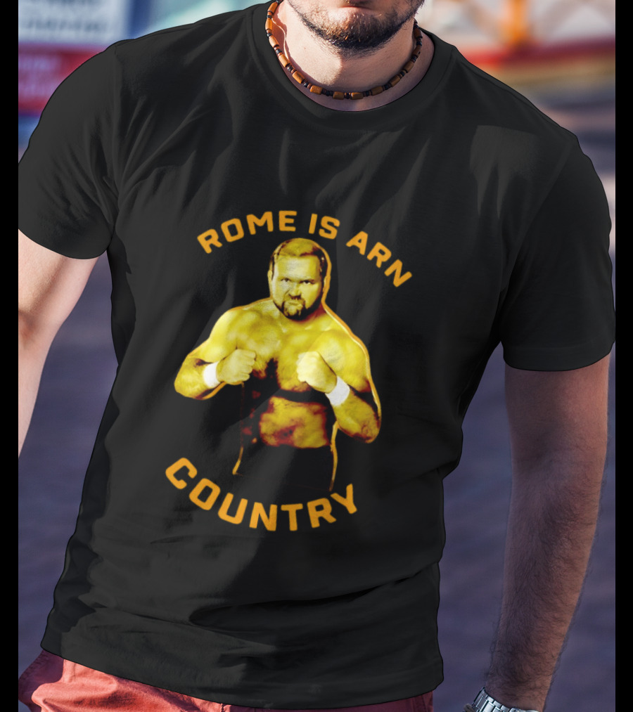 Rome Is Arn Country Classic Wrestling Legend T-Shirt