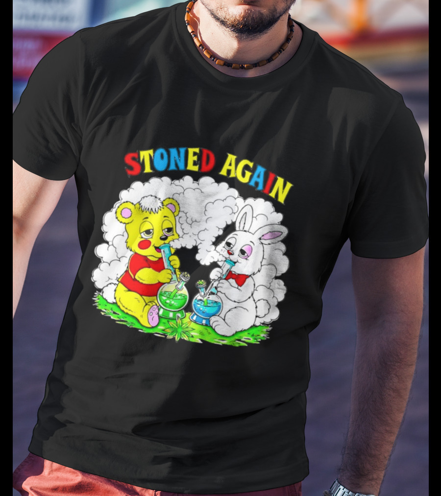 Bear And Bunny Stoned Again Smoking All Day Everyday T-Shirt