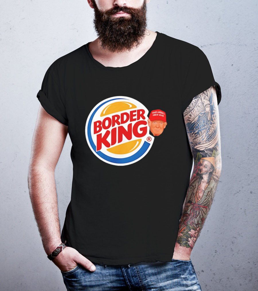 Border King Trump Make America Great Again Cap T-Shirt