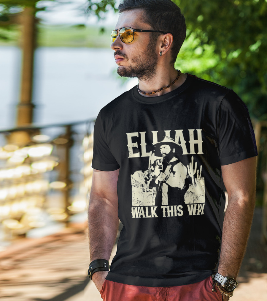 Elijah Walk This Way Cowboy Desert Scene T-Shirt